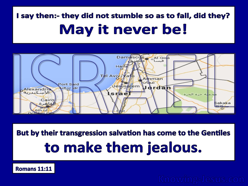 Romans 11:11 Israel Did Not Stumble So As To Fall (blue)